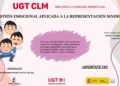 UGT Castilla-La Mancha formará a sus delegados/as en gestión emocional aplicada a la representación sindical