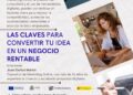 Las claves para convertir tu idea en un negocio rentable