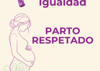 El Parto Respetado: Derechos, Autonomía y Dignidad