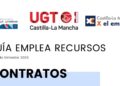 UGT Castilla-La Mancha lanza una nueva edición de su guía “Emplea Recursos”, con información sobre tipos de contratos y ayudas a la contratación